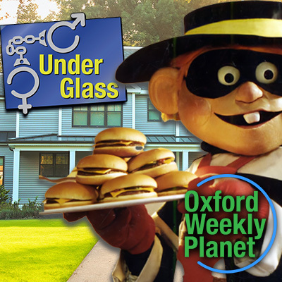 Burglar character with the Under Glass logo and house in the background and the Oxford Weekly Planet logo in the foreground