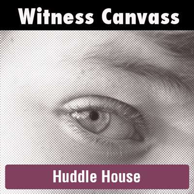 Canvass of Huddle House employees and patrons