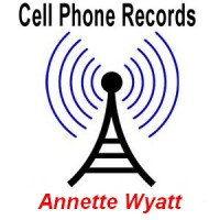 Wyatt Cell Calls Annette Wyatt's cell phone voice records for the time leading up to her murder