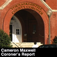 Preliminary Coroner's Report on Cameron Maxwell's autopsy